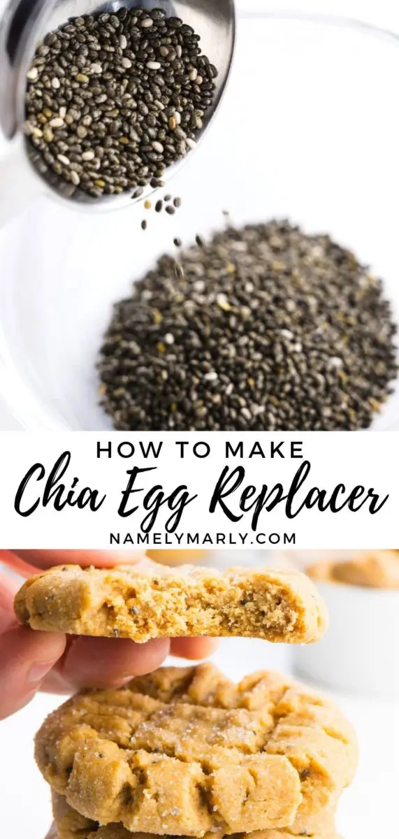 A collage of photos shows chia seeds being poured into a bowl and cookies made with chia egg. The text reads: How to make Chia Egg Replacer.