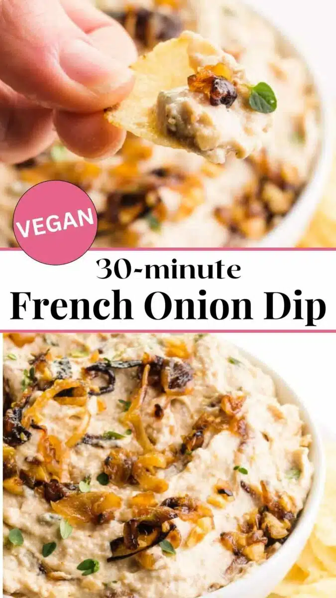 A hand holds a chip with dip hovering over a bowl with more dip. The text reads 30-minute Vegan French Onion Dip.