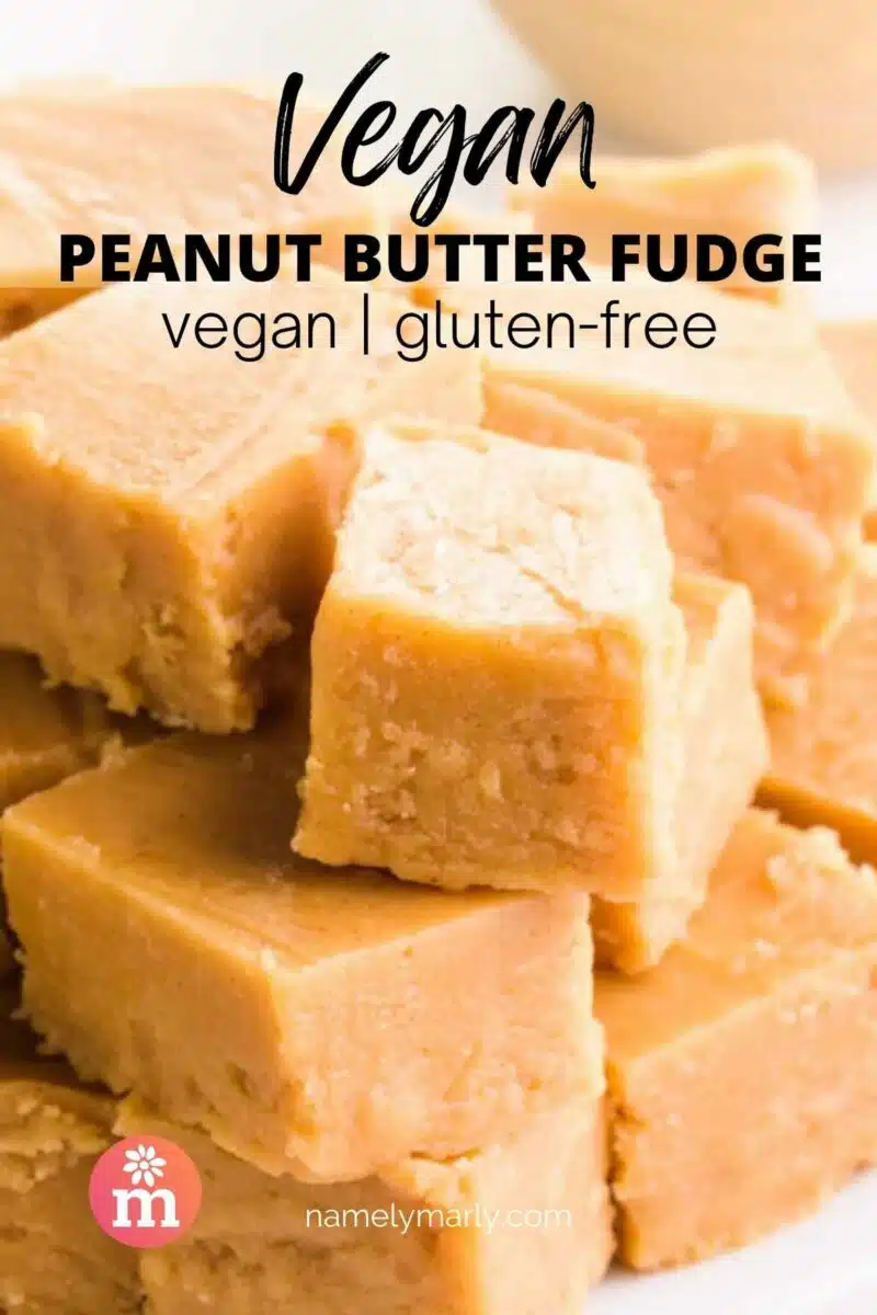 Fudge squares are stacked on a plate. The text reads, Vegan Peanut Butter Fudge: vegan and gluten-free.