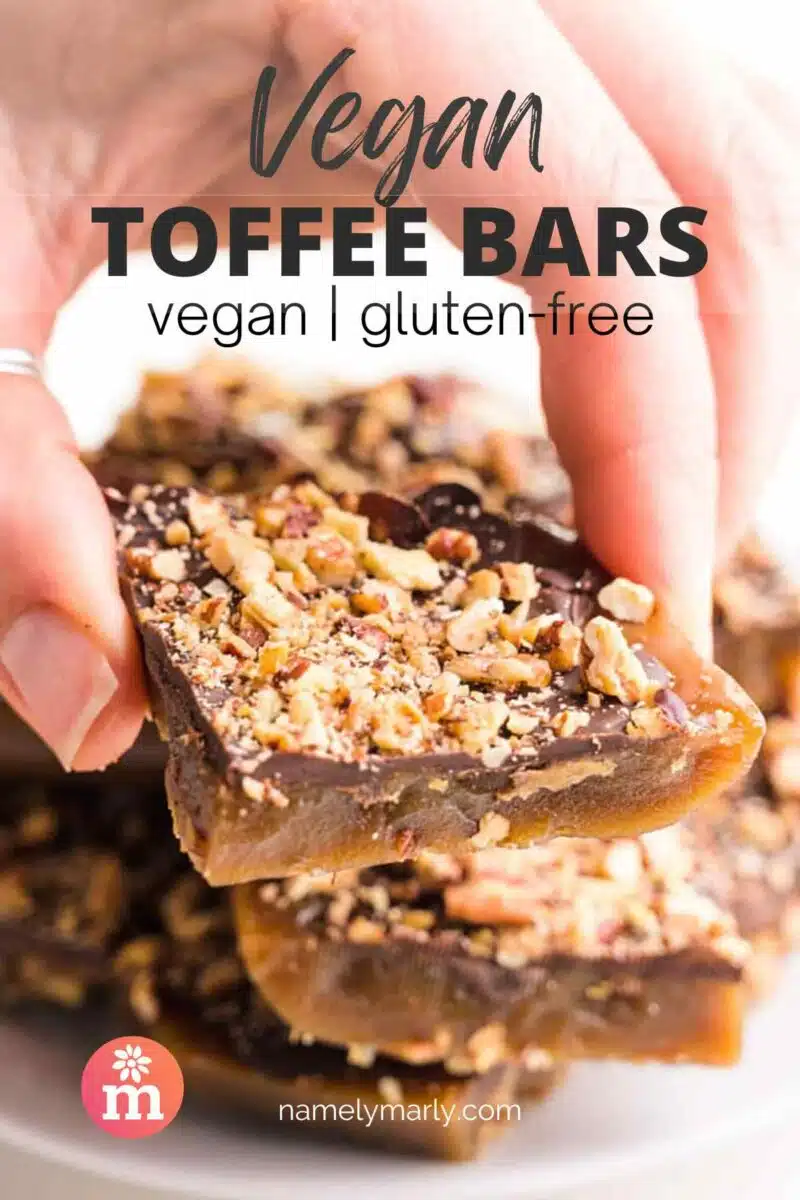 A hand holds a piece of toffee with nuts on top. the text read, Vegan Toffee Bars: vegan and gluten-free.