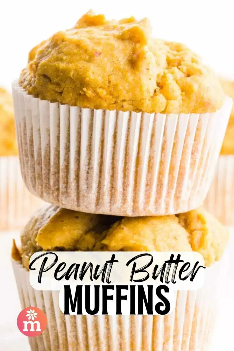 A stack of muffins has this text on it, Peanut Butter Muffins.