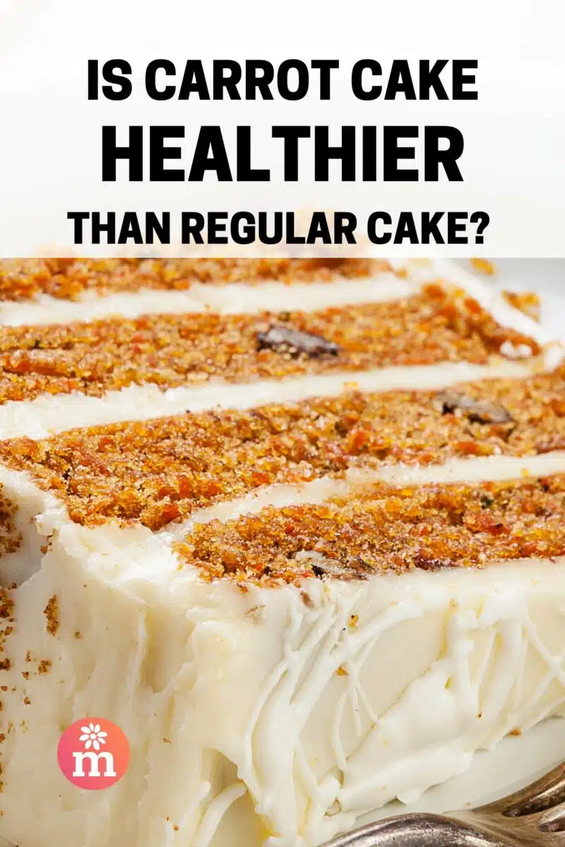 A slice of layered cake is on its side on a plate. The text reads, Is Carrot Cake Healthier Than Regular Cake?