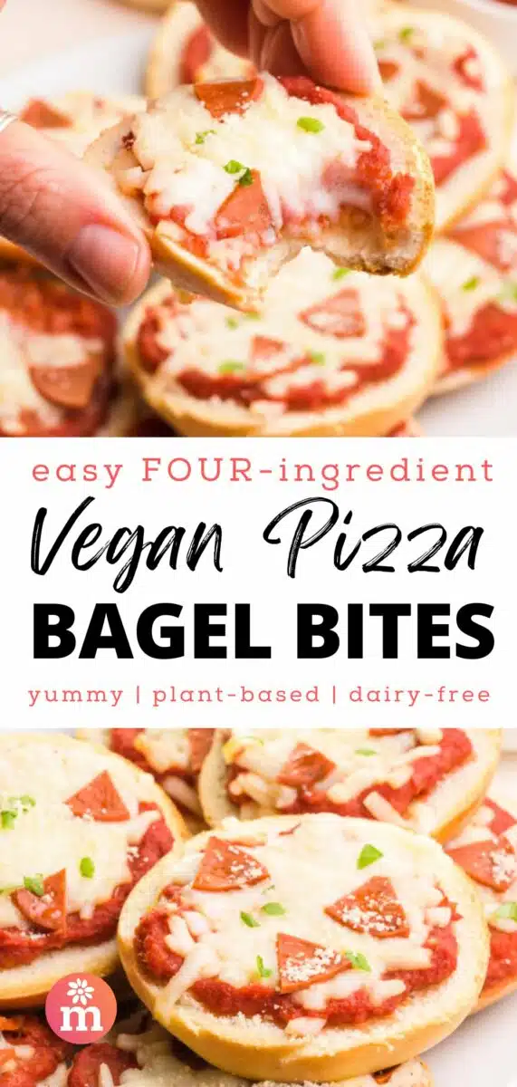 A hand holds a pizza bagel bite with a bite taken out. The bottom image shows a plate full of bagel bites. The text reads, Easy FOUR-ingredient Vegan Pizza Bagel Bites, yummy, plant-based, dairy-free.
